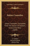Cover: Italian Comedies - Kessinger Publishing