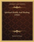 Cover: Spiritual Health And Healing (1922) - Kessinger Publishing