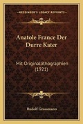 Cover: Anatole France Der Durre Kater - Kessinger Publishing
