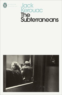 Enlarge image Cover: The Subterraneans - Penguin Classics