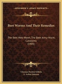 Abbildung von: Beet Worms And Their Remedies - Kessinger Publishing
