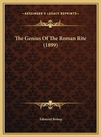 Enlarge image Cover: The Genius Of The Roman Rite (1899) - Kessinger Publishing