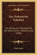 Cover: Das Toskanische Volkslied - Kessinger Publishing