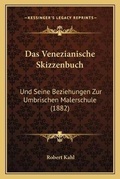 Cover: Das Venezianische Skizzenbuch - Kessinger Publishing