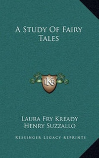 Enlarge image Cover: A Study of Fairy Tales - Kessinger Publishing