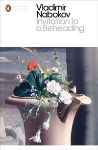 Enlarge image Cover: Invitation to a Beheading - Penguin Classics