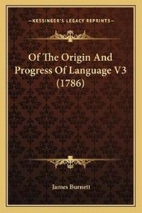 Enlarge image Cover: Of The Origin And Progress Of Language V3 (1786) - Kessinger Publishing