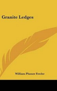 Enlarge image Cover: Granite Ledges - Kessinger Publishing