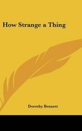 Cover: How Strange a Thing - Kessinger Publishing