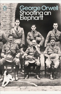 Enlarge image Cover: Shooting an Elephant - Penguin Classics