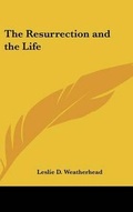 Cover: The Resurrection and the Life - Kessinger Publishing