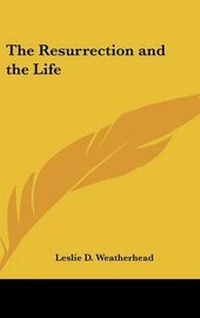 Enlarge image Cover: The Resurrection and the Life - Kessinger Publishing