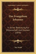 Cover: Das Evangelium Johannes - Kessinger Publishing