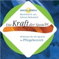 Cover: Die Kraft der Sprache - 40 Karten f&uuml;r die Sprache im Pflegebereich - Lingva Eterna Institut f&uuml;r bewusste Sprache