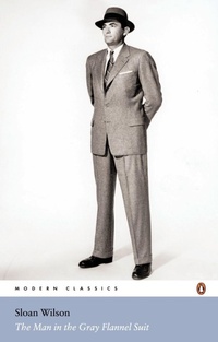 Enlarge image Cover: The Man in the Gray Flannel Suit - Penguin Classics