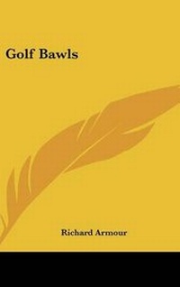 Abbildung von: Golf Bawls - Kessinger Publishing