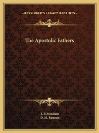 Enlarge image Cover: The Apostolic Fathers - Kessinger Publishing