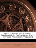 Cover: Annales Politiques, Civiles Et Litteraires Du Dix-Huitieme Siecle - Nabu Press