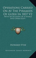 Cover: Operations Carried On At The Pyramids Of Gizeh In 1837 V2 - Kessinger Publishing
