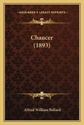 Cover: Chaucer (1893) - Kessinger Publishing