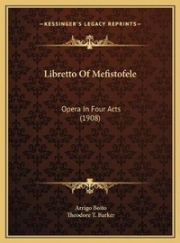 Enlarge image Cover: Libretto Of Mefistofele - Kessinger Publishing