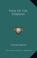 Cover: View Of The Hebrews - Kessinger Publishing