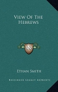 Enlarge image Cover: View Of The Hebrews - Kessinger Publishing