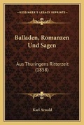 Cover: Balladen, Romanzen Und Sagen - Kessinger Publishing
