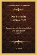 Cover: Das Britische Colonialreich - Kessinger Publishing