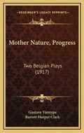 Cover: Mother Nature, Progress - Kessinger Publishing