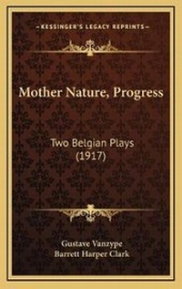 Enlarge image Cover: Mother Nature, Progress - Kessinger Publishing