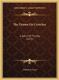Cover: The Drama On Crutches - Kessinger Publishing