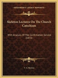 Bild: Skeleton Lectures On The Church Catechism - Kessinger Publishing