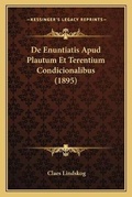 Cover: De Enuntiatis Apud Plautum Et Terentium Condicionalibus (1895) - Kessinger Publishing