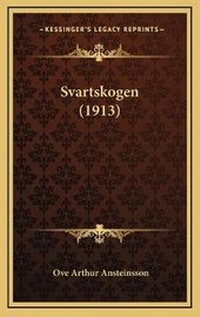 Abbildung von: Svartskogen (1913) - Kessinger Publishing