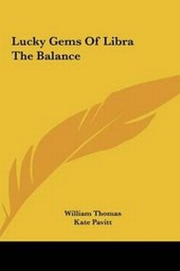 Enlarge image Cover: Lucky Gems Of Libra The Balance - Kessinger Publishing