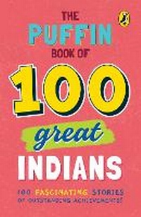 Abbildung von: The Puffin Book of 100 Great Indians - Puffin
