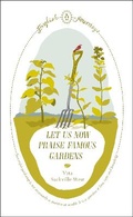 Cover: Let Us Now Praise Famous Gardens - Penguin Classics