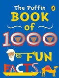 Cover: The Puffin Book Of 1000 Fun Facts - Puffin