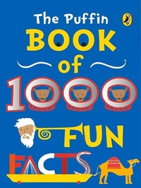 Enlarge image Cover: The Puffin Book Of 1000 Fun Facts - Puffin