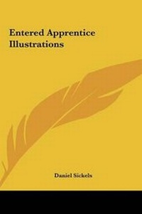 Enlarge image Cover: Entered Apprentice Illustrations - Kessinger Publishing