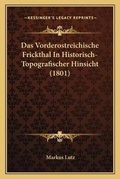Cover: Das Vorderostreichische Frickthal In Historisch-Topografischer Hinsicht (1801) - Kessinger Publishing