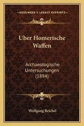 Cover: Uber Homerische Waffen - Kessinger Publishing