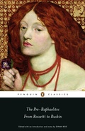 Cover: The Pre-Raphaelites: From Rossetti to Ruskin - Penguin Classics