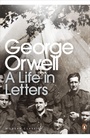 Cover: George Orwell: A Life in Letters - Penguin Classics