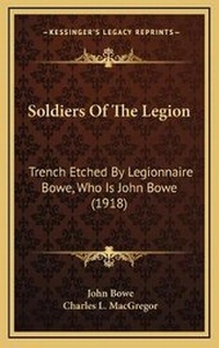 Enlarge image Cover: Soldiers Of The Legion - Kessinger Publishing