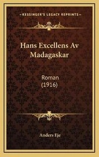 Abbildung von: Hans Excellens Av Madagaskar - Kessinger Publishing