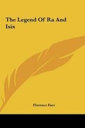 Cover: The Legend Of Ra And Isis - Kessinger Publishing