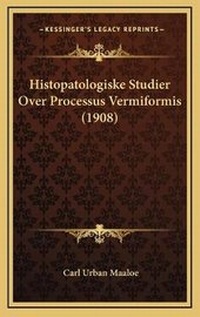 Abbildung von: Histopatologiske Studier Over Processus Vermiformis (1908) - Kessinger Publishing