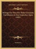 Cover: Beitrage Zur Flora Der Thaler Grisanche Und Rhemes In Den Grajischen Alpen (1891) - Kessinger Publishing